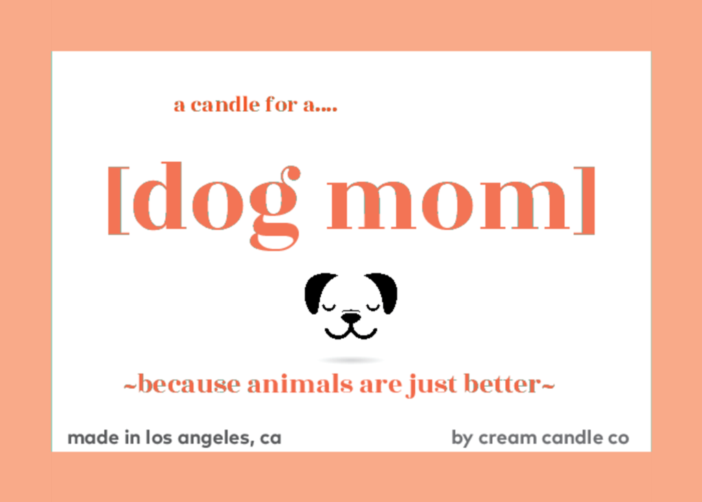 Dog Mom- soy candle